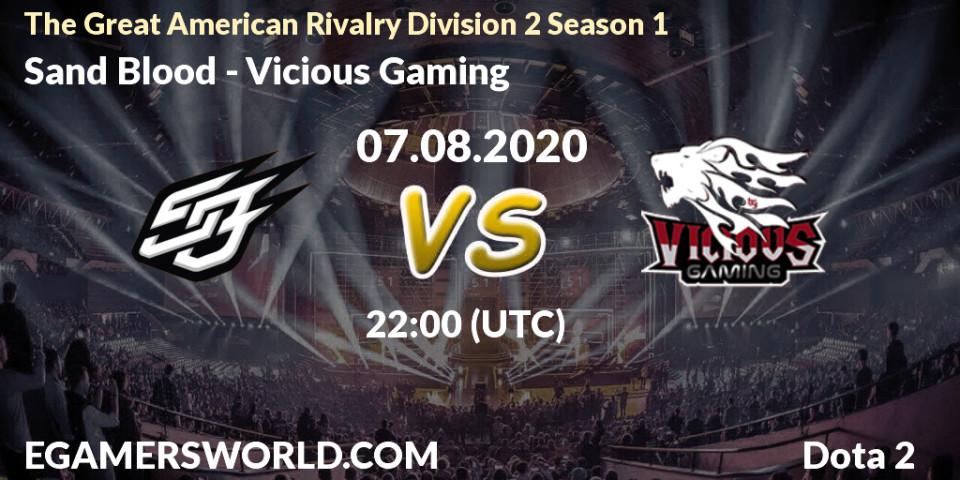 Pronósticos Sand Blood - Vicious Gaming. 10.08.20. The Great American Rivalry Division 2 Season 1 - Dota 2