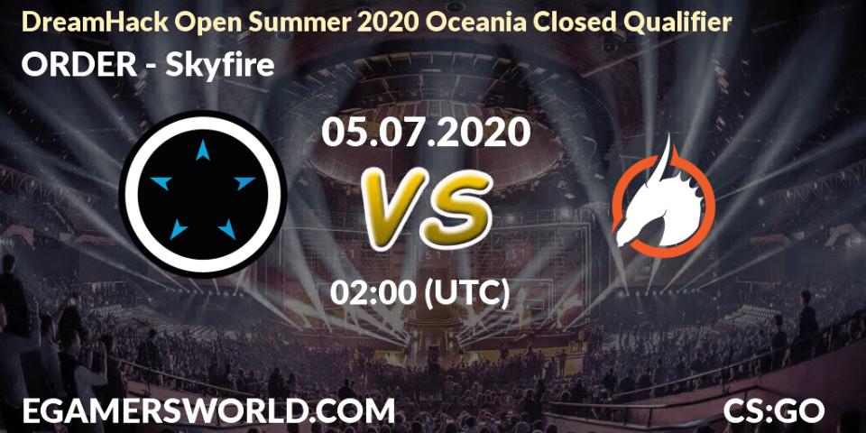 Pronósticos ORDER - Skyfire. 05.07.20. DreamHack Open Summer 2020 Oceania Closed Qualifier - CS2 (CS:GO)