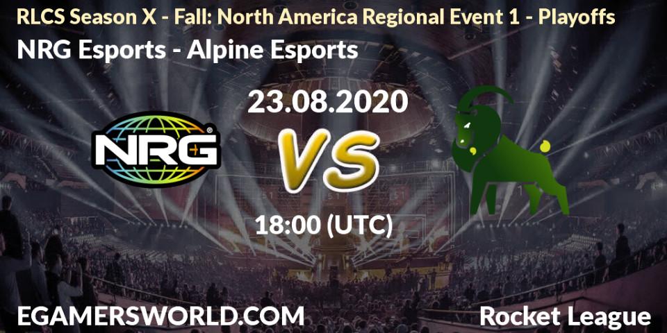 Pronósticos NRG Esports - Alpine Esports. 23.08.2020 at 18:00. RLCS Season X - Fall: North America Regional Event 1 - Playoffs - Rocket League