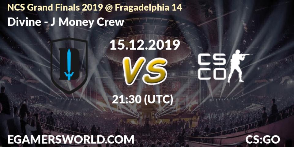 Pronósticos Divine - J Money Crew. 15.12.19. NCS Grand Finals 2019 @ Fragadelphia 14 - CS2 (CS:GO)