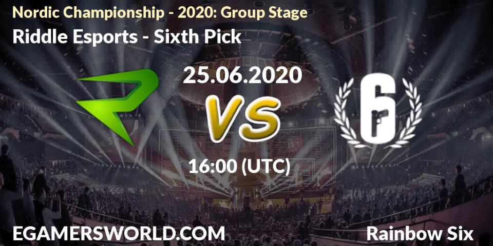 Pronósticos Riddle Esports - Sixth Pick. 25.06.2020 at 16:00. Nordic Championship - 2020: Group Stage - Rainbow Six