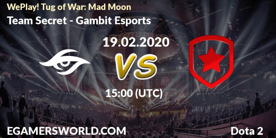 Pronósticos Team Secret - Gambit Esports. 19.02.20. WePlay! Tug of War: Mad Moon - Dota 2