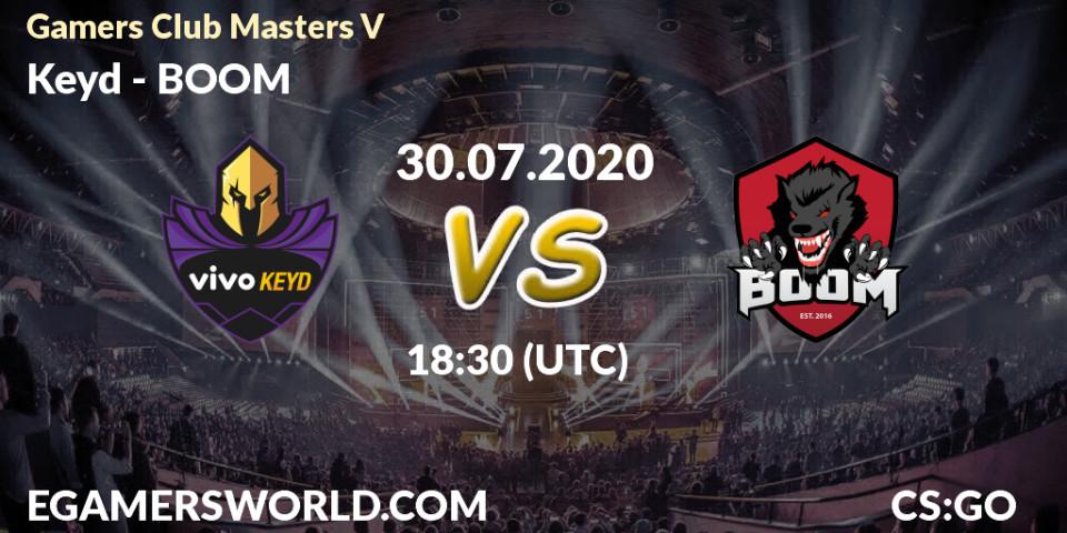 Pronósticos Keyd - BOOM. 30.07.2020 at 19:00. Gamers Club Masters V - Counter-Strike (CS2)