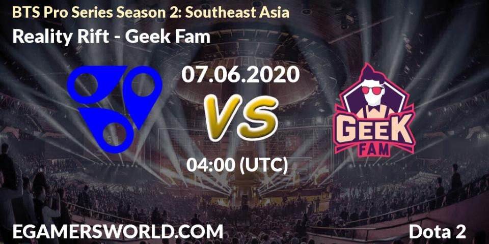 Pronósticos Reality Rift - Geek Fam. 07.06.2020 at 04:00. BTS Pro Series Season 2: Southeast Asia - Dota 2