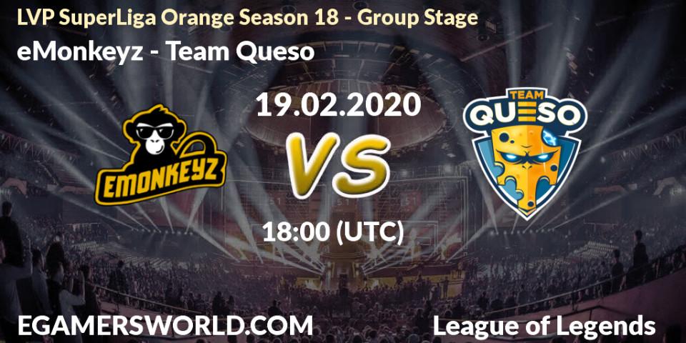 Pronósticos eMonkeyz - Team Queso. 19.02.20. LVP SuperLiga Orange Season 18 - Group Stage - LoL