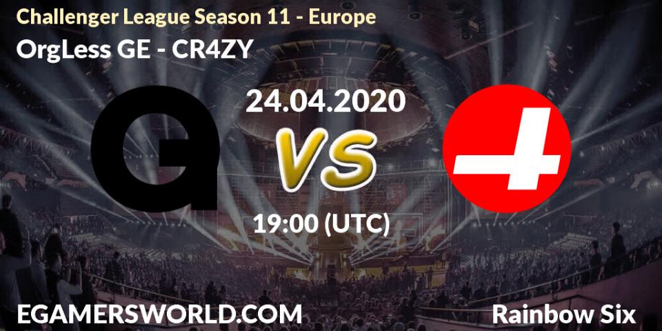 Pronósticos OrgLess GE - CR4ZY. 24.04.2020 at 19:00. Challenger League Season 11 - Europe - Rainbow Six