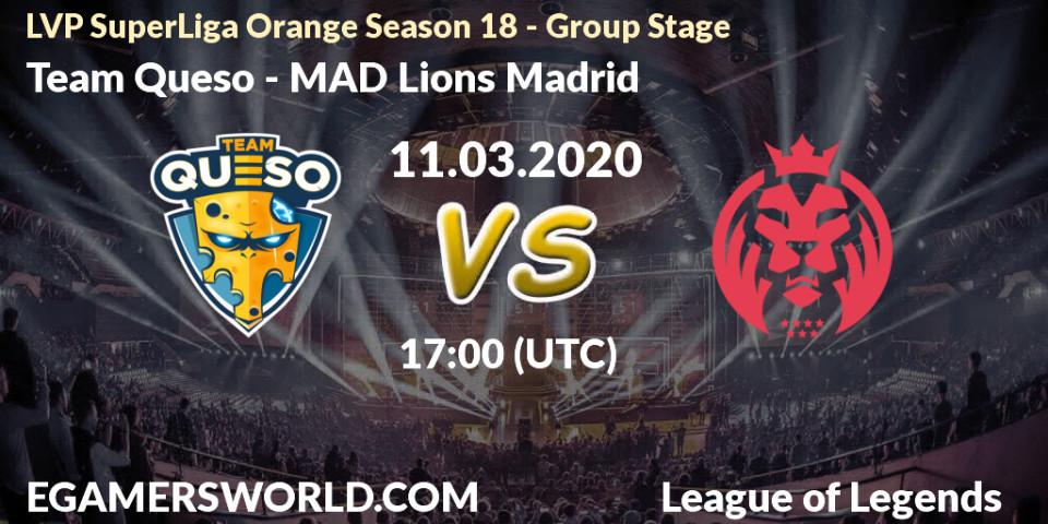 Pronósticos Team Queso - MAD Lions Madrid. 11.03.2020 at 20:00. LVP SuperLiga Orange Season 18 - Group Stage - LoL
