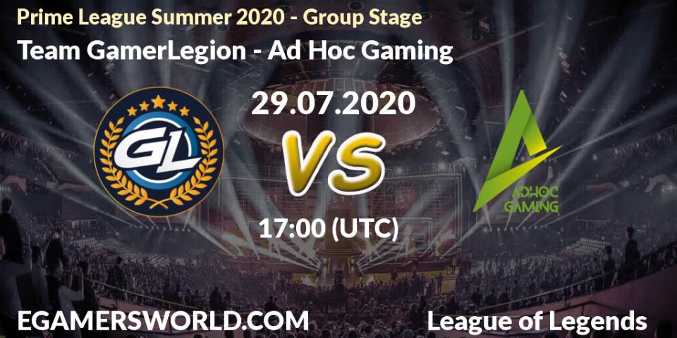 Pronósticos Team GamerLegion - Ad Hoc Gaming. 29.07.2020 at 17:00. Prime League Summer 2020 - Group Stage - LoL