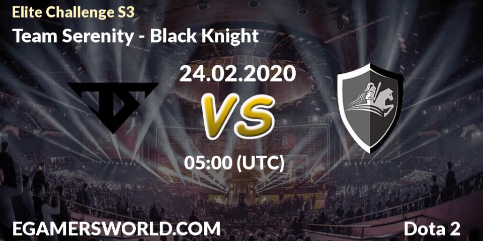 Pronósticos Team Serenity - Black Knight. 24.02.20. Elite Challenge S3 - Dota 2