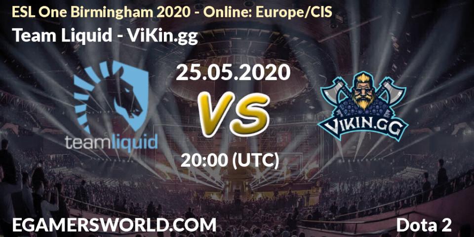 Pronósticos Team Liquid - ViKin.gg. 25.05.2020 at 20:47. ESL One Birmingham 2020 - Online: Europe/CIS - Dota 2