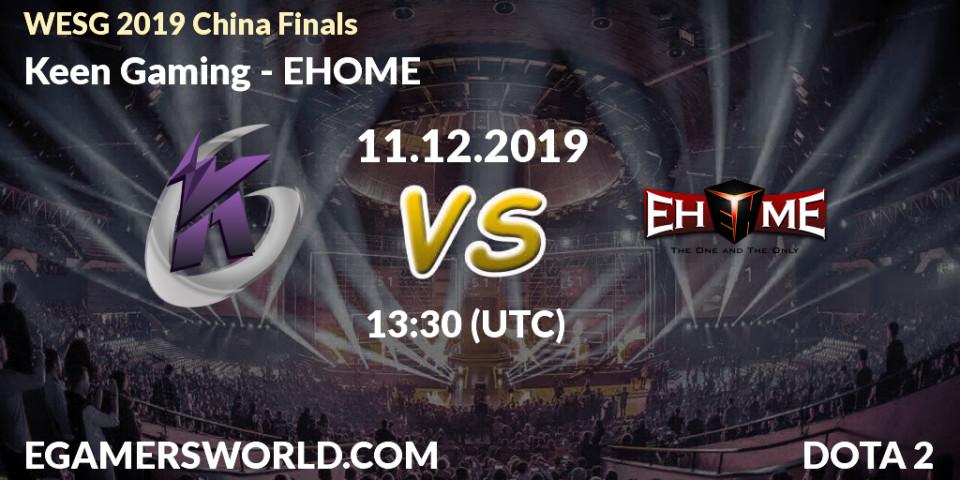 Pronósticos Keen Gaming - EHOME. 11.12.19. WESG 2019 China Finals - Dota 2
