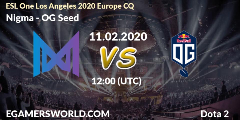 Pronósticos Nigma - OG Seed. 11.02.20. ESL One Los Angeles 2020 Europe CQ - Dota 2