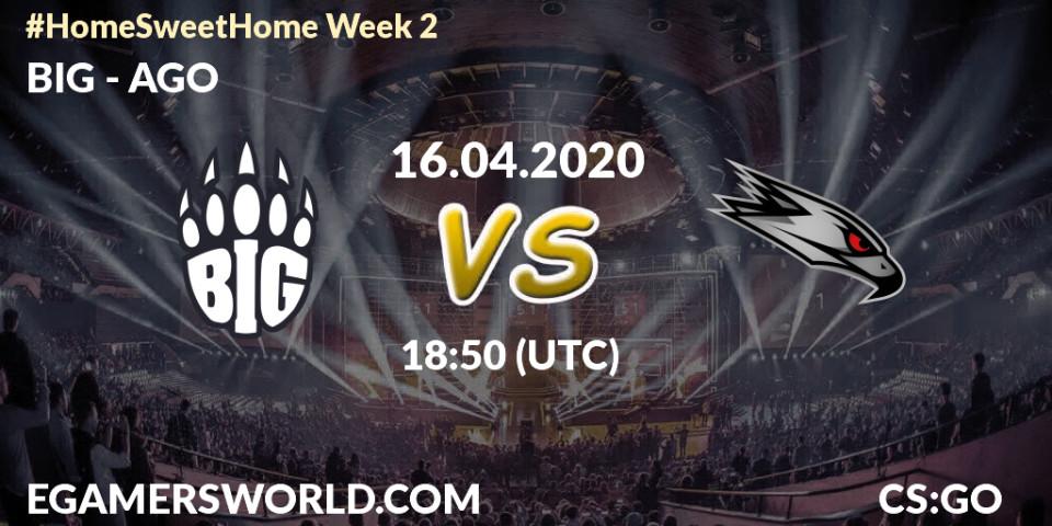 Pronósticos BIG - AGO. 16.04.2020 at 18:50. #Home Sweet Home Week 2 - Counter-Strike (CS2)