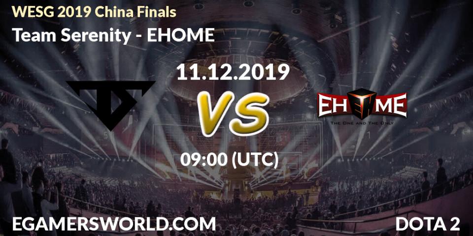 Pronósticos Team Serenity - EHOME. 11.12.19. WESG 2019 China Finals - Dota 2