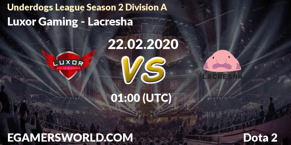 Pronósticos Luxor Gaming - Lacresha. 22.02.2020 at 01:00. Underdogs League Season 2 Division A - Dota 2