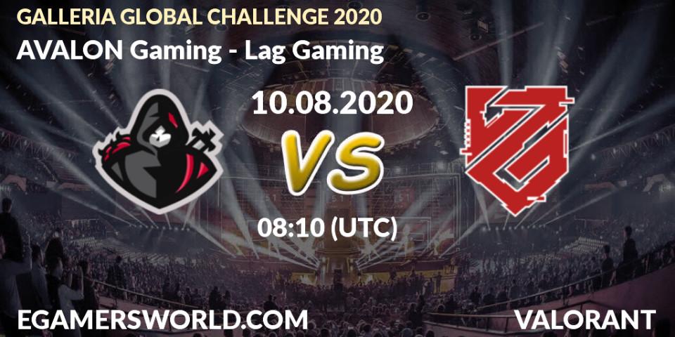 Pronósticos AVALON Gaming - Lag Gaming. 10.08.2020 at 08:10. GALLERIA GLOBAL CHALLENGE 2020 - VALORANT