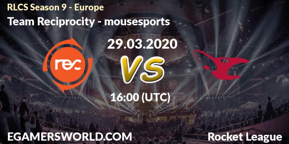 Pronósticos Team Reciprocity - mousesports. 29.03.20. RLCS Season 9 - Europe - Rocket League