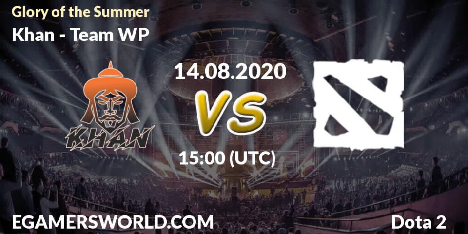 Pronósticos Khan - Team WP. 14.08.2020 at 15:43. Glory of the Summer - Dota 2