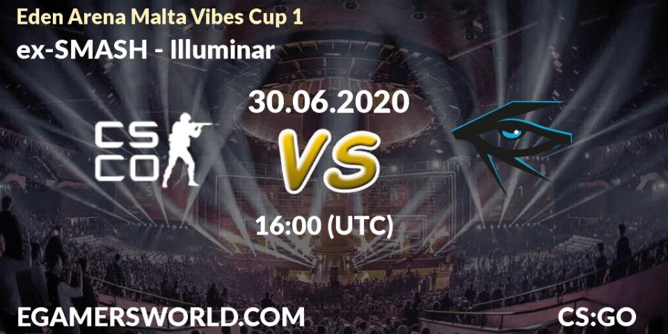 Pronósticos ex-SMASH - Illuminar. 30.06.2020 at 16:00. Eden Arena Malta Vibes Cup 1 (Week 1) - Counter-Strike (CS2)