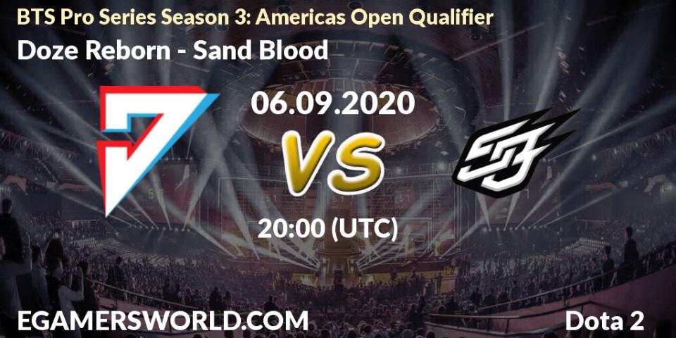 Pronósticos Doze Reborn - Sand Blood. 06.09.20. BTS Pro Series Season 3: Americas Open Qualifier - Dota 2