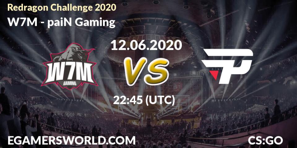 Pronósticos W7M - paiN Gaming. 12.06.20. Redragon Challenge 2020 - CS2 (CS:GO)
