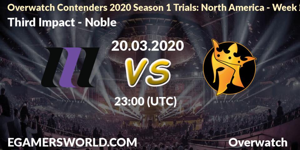 Pronósticos Third Impact - Noble. 19.03.20. Overwatch Contenders 2020 Season 1 Trials: North America - Week 2 - Overwatch