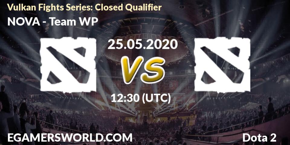 Pronósticos NOVA - Team WP. 25.05.2020 at 12:51. Vulkan Fights Series: Closed Qualifier - Dota 2