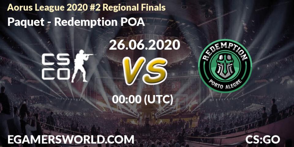 Pronósticos Paquetá - Redemption POA. 26.06.20. Aorus League 2020 #2 Regional Finals - CS2 (CS:GO)