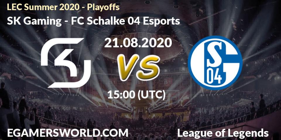 Pronósticos SK Gaming - FC Schalke 04 Esports. 21.08.2020 at 16:00. LEC Summer 2020 - Playoffs - LoL