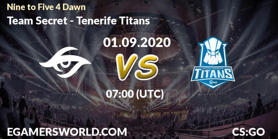 Pronósticos Team Secret - Tenerife Titans. 01.09.20. Nine to Five 4 Dawn - CS2 (CS:GO)