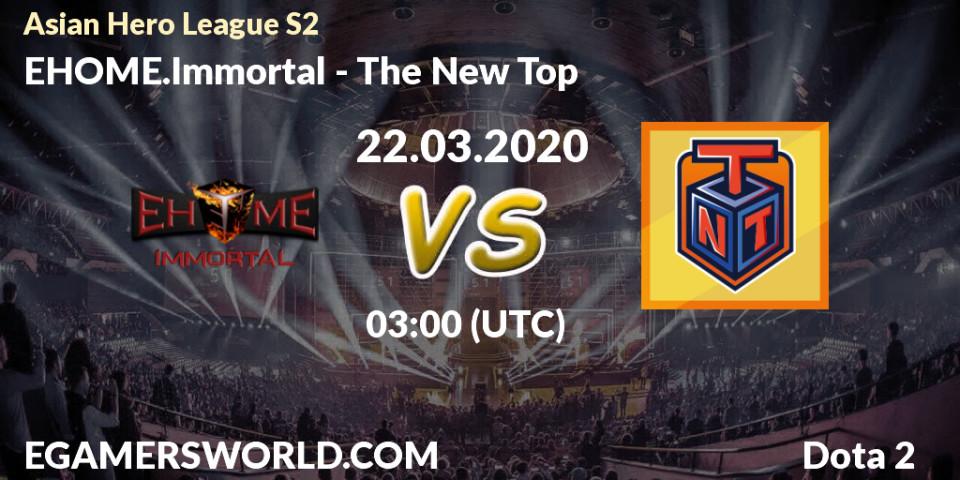 Pronósticos EHOME.Immortal - The New Top. 22.03.20. Asian Hero League S2 - Dota 2