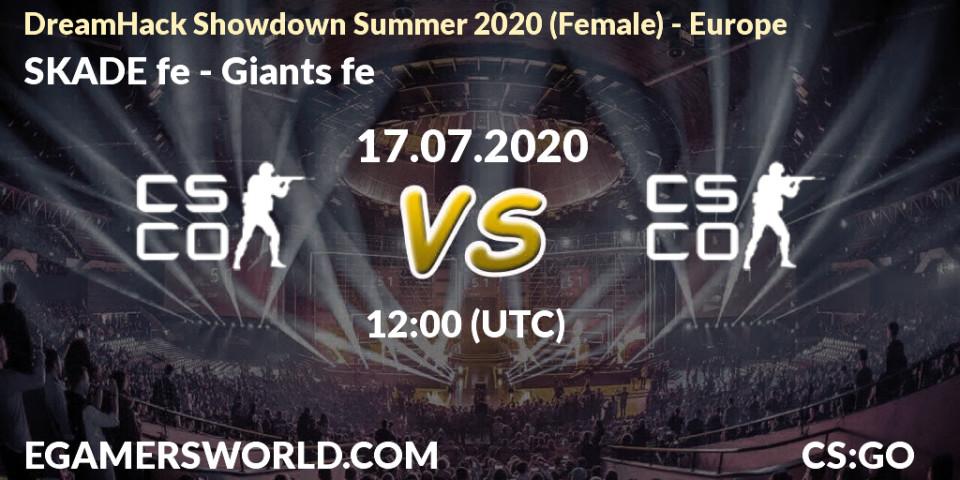 Pronósticos SKADE fe - Giants fe. 17.07.2020 at 11:30. DreamHack Showdown Summer 2020 (Female) - Europe - Counter-Strike (CS2)