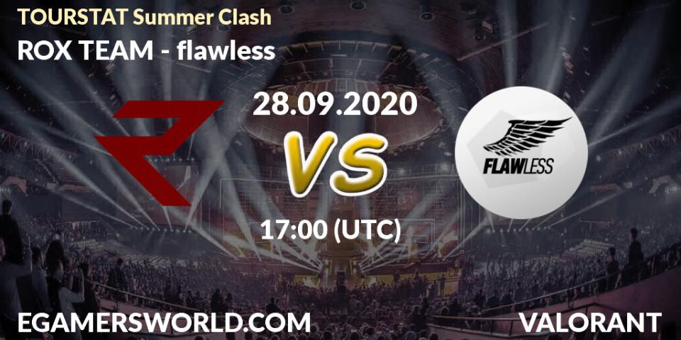 Pronósticos ROX TEAM - flawless. 28.09.2020 at 16:00. TOURSTAT Summer Clash - VALORANT