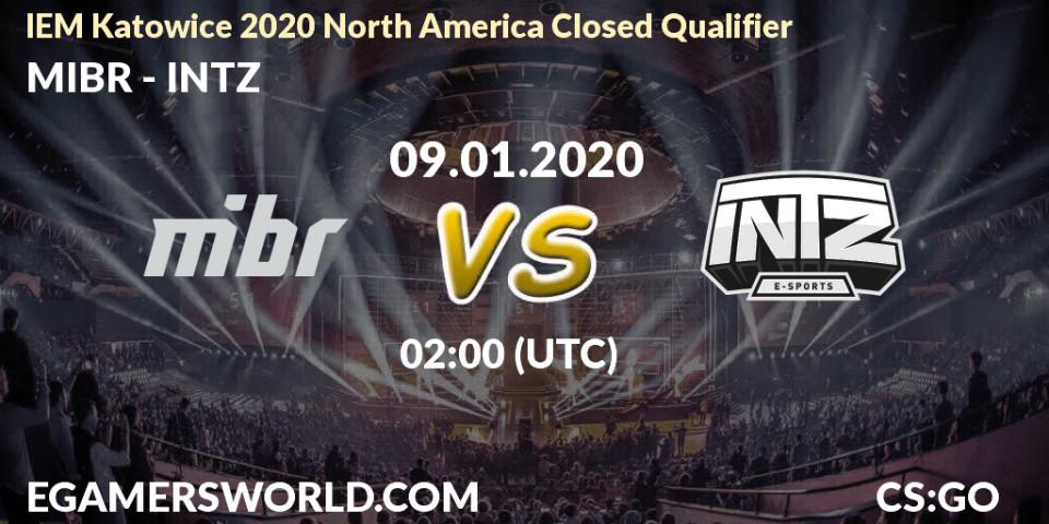 Pronósticos MIBR - INTZ. 09.01.20. IEM Katowice 2020 North America Closed Qualifier - CS2 (CS:GO)