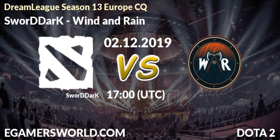 Pronósticos SworDDarK - Wind and Rain. 02.12.19. DreamLeague Season 13 Europe CQ - Dota 2