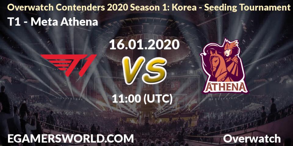 Pronósticos T1 - Meta Athena. 16.01.20. Overwatch Contenders 2020 Season 1: Korea - Seeding Tournament - Overwatch