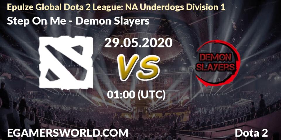 Pronósticos Step On Me - Demon Slayers. 29.05.20. Epulze Global Dota 2 League: NA Underdogs Division 1 - Dota 2