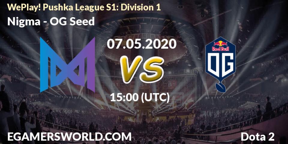 Pronósticos Nigma - OG Seed. 07.05.2020 at 15:07. WePlay! Pushka League S1: Division 1 - Dota 2