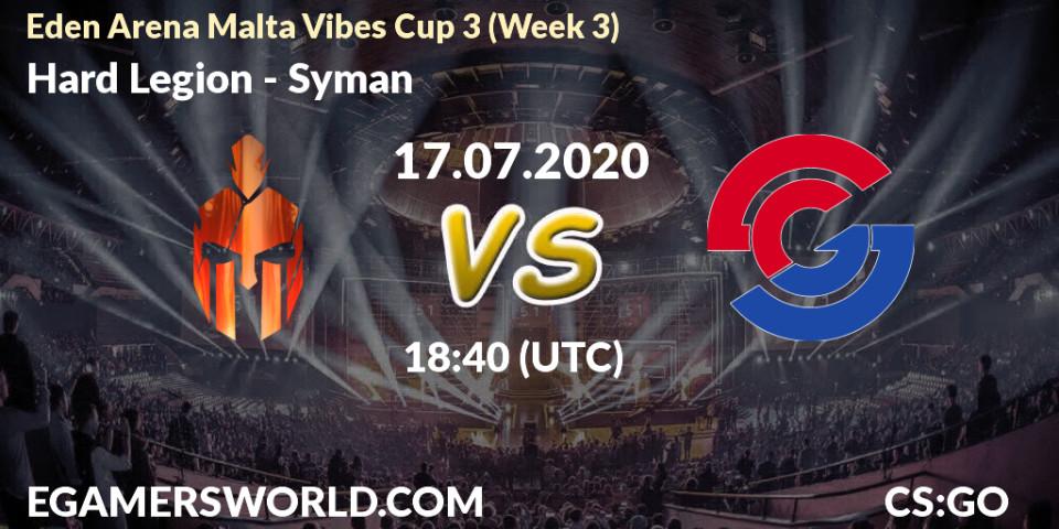 Pronósticos Hard Legion - Syman. 17.07.2020 at 18:40. Eden Arena Malta Vibes Cup 3 (Week 3) - Counter-Strike (CS2)