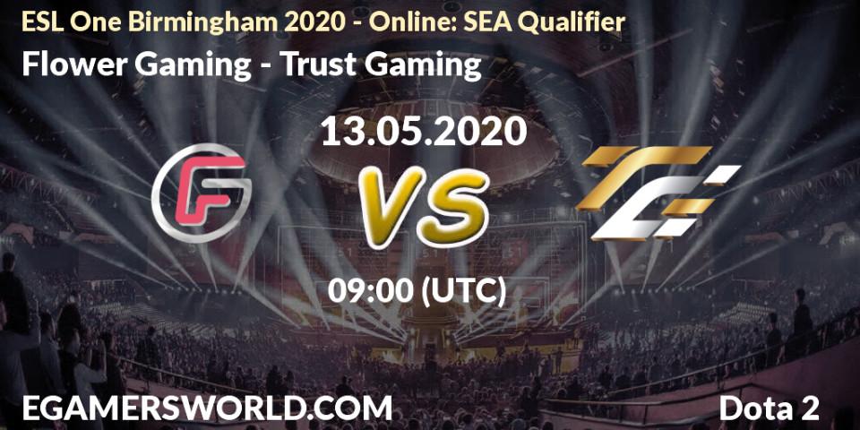 Pronósticos Flower Gaming - Trust Gaming. 13.05.20. ESL One Birmingham 2020 - Online: SEA Qualifier - Dota 2