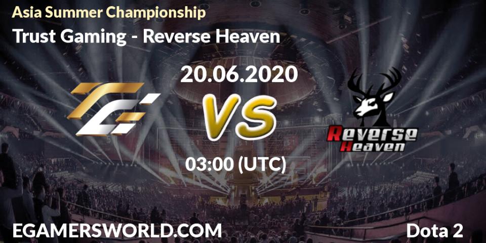 Pronósticos Trust Gaming - Reverse Heaven. 22.06.2020 at 03:09. Asia Summer Championship - Dota 2