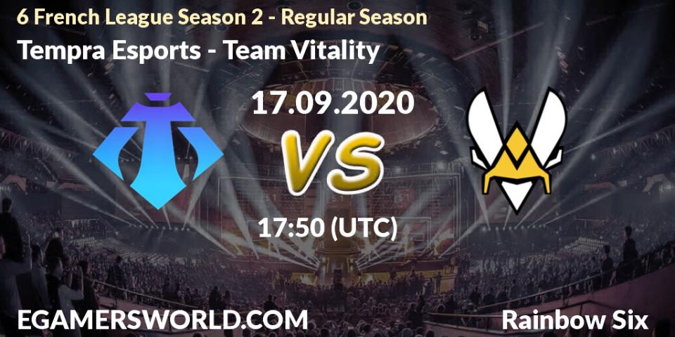 Pronósticos Tempra Esports - Team Vitality. 17.09.2020 at 17:50. 6 French League Season 2 - Rainbow Six