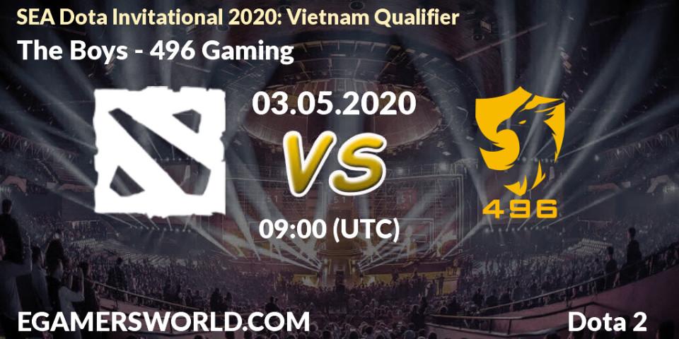 Pronósticos The Boys - 496 Gaming. 03.05.2020 at 09:35. SEA Dota Invitational 2020: Vietnam Qualifier - Dota 2