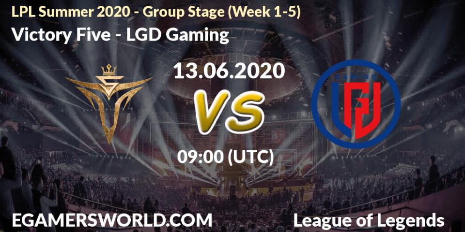 Pronósticos Victory Five - LGD Gaming. 13.06.2020 at 09:14. LPL Summer 2020 - Group Stage (Week 1-5) - LoL
