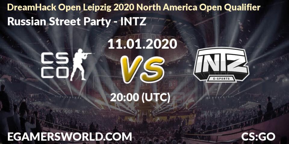 Pronósticos Russian Street Party - INTZ. 11.01.20. DreamHack Open Leipzig 2020 North America Open Qualifier - CS2 (CS:GO)