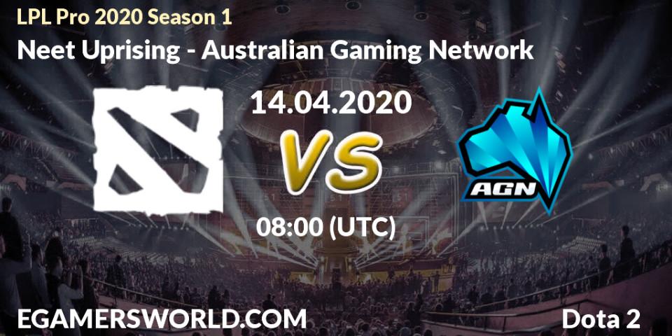 Pronósticos Neet Uprising - Australian Gaming Network. 14.04.2020 at 09:03. LPL Pro 2020 Season 1 - Dota 2