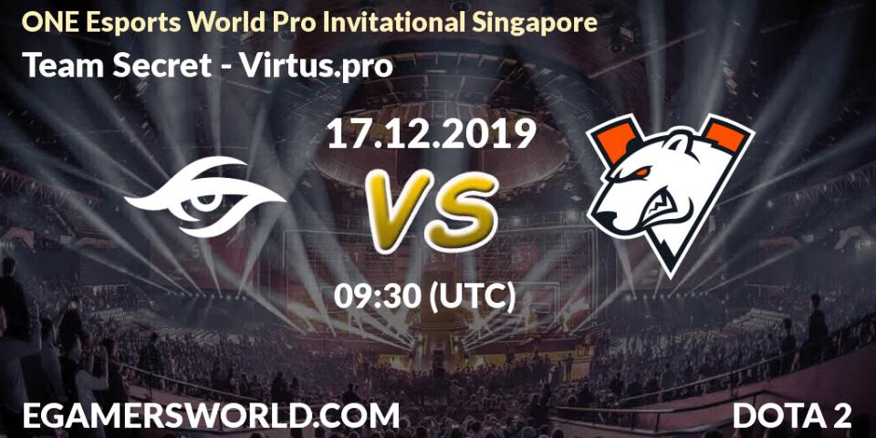 Pronósticos Team Secret - Virtus.pro. 17.12.19. ONE Esports World Pro Invitational Singapore - Dota 2