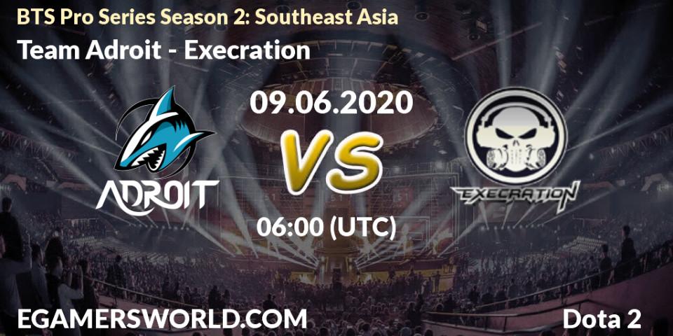 Pronósticos Team Adroit - Execration. 09.06.2020 at 06:26. BTS Pro Series Season 2: Southeast Asia - Dota 2