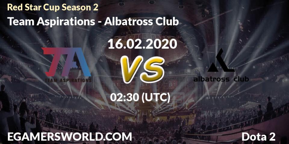 Pronósticos Team Aspirations - Albatross Club. 20.02.20. Red Star Cup Season 3 - Dota 2