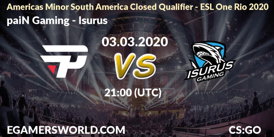 Pronósticos paiN Gaming - Isurus. 03.03.20. Americas Minor South America Closed Qualifier - ESL One Rio 2020 - CS2 (CS:GO)